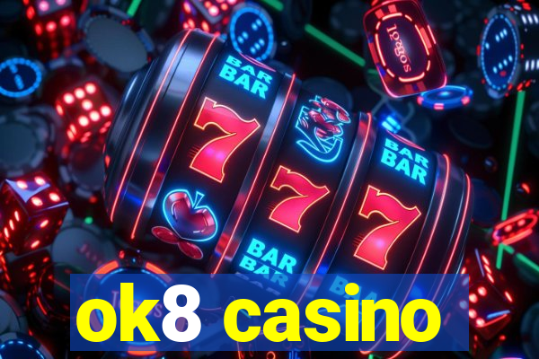 ok8 casino